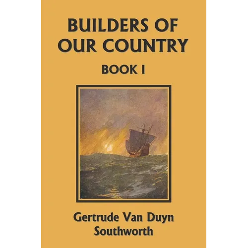 Builders of Our Country, Book I (Yesterday's Classics) - Paperback