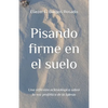 Pisando firme en el suelo: Una reflexión eclesiológica sobre la voz profética de la Iglesia - Paperback