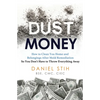 Dust Money: How to clean your home and belongings after mold remediation so you don't have to throw everything away - Paperback