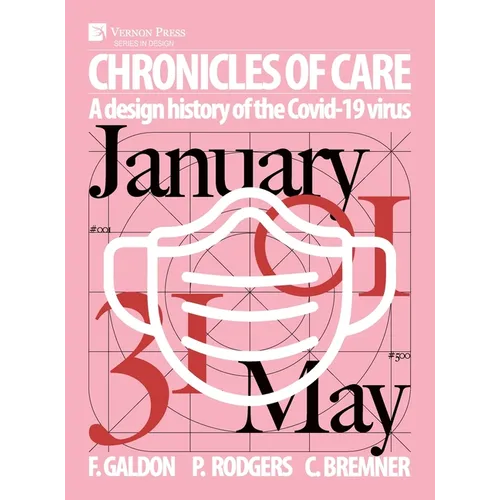 Chronicles of Care: A Design History of the COVID-19 Virus (Color) - Hardcover