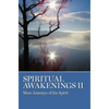 Spiritual Awakenings II: More Journeys of the Spirit - Paperback