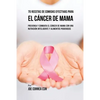 70 Recetas De Comidas Efectivas Para El Cáncer De Mama: Prevenga Y Combata El Cáncer De Mama Con una Nutrición Inteligente y Alimentos Poderosos - Paperback