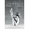 Become the Architect of Your Body, Mind, and Soul - Paperback