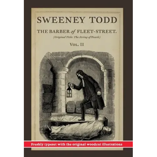 Sweeney Todd, The Barber of Fleet-Street; Vol. II: Original title: The String of Pearls - Hardcover