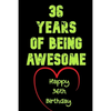 36 Years Of Being Awesome Happy 36th Birthday: 36 Years Old Gift for Boys & Girls - Paperback