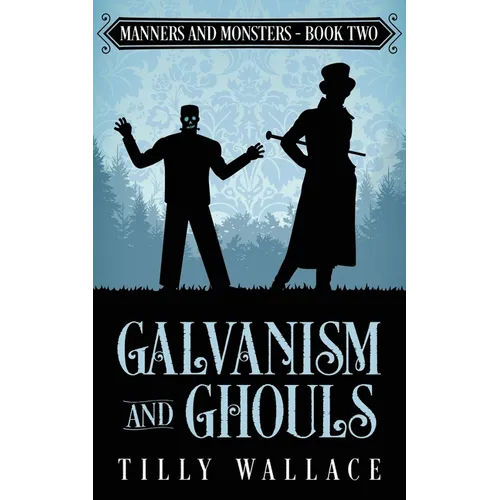 Galvanism and Ghouls - Paperback
