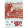 The American Cross: Solo Bicycling Across the USA: Book One - Paperback