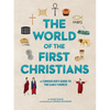 The World of the First Christians: A Curious Kid's Guide to the Early Church - Hardcover