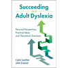Succeeding and Adult Dyslexia - Hardcover