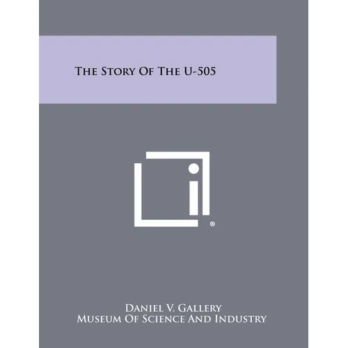 The Story Of The U-505 - Paperback