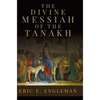 The Divine Messiah of the Tanakh - Hardcover