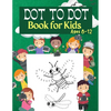Dot to Dot Book for Kids Ages 8-12: 100 Fun Connect The Dots Books for Kids Age 3, 4, 5, 6, 7, 8 Easy Kids Dot To Dot Books Ages 4-6 3-8 3-5 6-8 (Boys - Paperback
