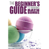 The Beginner's Guide to Making Bath Bombs - Paperback