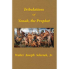 Tribulations of Yonah, the Prophet - Paperback