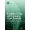 Blended Learning and Teaching in Higher Education: An International Perspective: An International Perspective - Hardcover