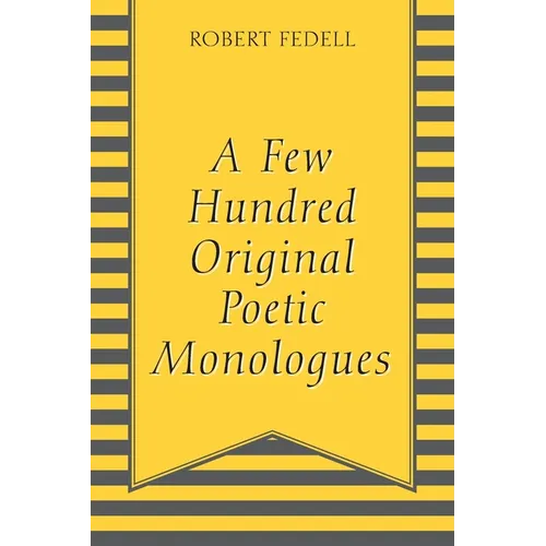 A Few Hundred Original Poetic Monologues - Paperback
