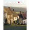 Anglotopia Magazine - Issue #1 - Churchill, Wentworth Woodhouse, Dorset, George II, and More!: The Anglophile Magazine - Paperback
