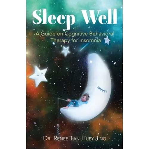 Sleep Well: A Guide on Cognitive Behavioral Therapy for Insomnia - Paperback