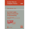 ECOOP 2000 - Object-Oriented Programming: 14th European Conference Sophia Antipolis and Cannes, France, June 12-16, 2000 Proceedings - Paperback