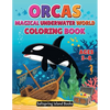 ORCAS Magical Underwater World Coloring Book - Paperback