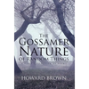 The Gossamer Nature of Random Things: A First Collection of Poems - Hardcover