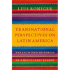 Transnational Perspectives on Latin America: The Entwined Histories of a Multi-State Region - Hardcover