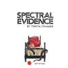 Spectral Evidence - Paperback