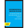 Experimentation in American Religion: The New Mysticisms and Their Implications for the Churches - Paperback