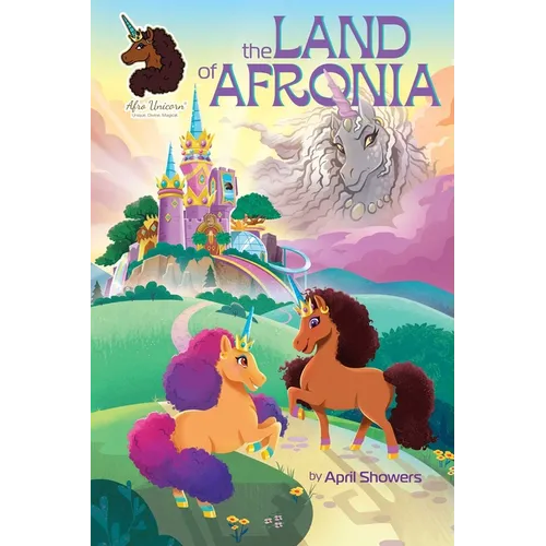 Afro Unicorn: The Land of Afronia, Vol. 1: Volume 1 - Hardcover
