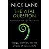 Vital Question: Energy, Evolution, and the Origins of Complex Life - Paperback