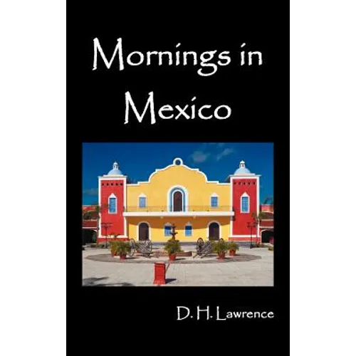 Mornings in Mexico - Hardcover