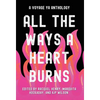 All the Ways a Heart Burns: A Voyage YA Anthology - Hardcover