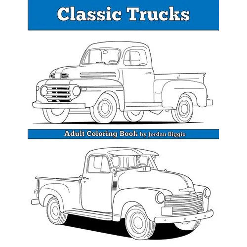 Classic Trucks: Adult Coloring Book - Paperback