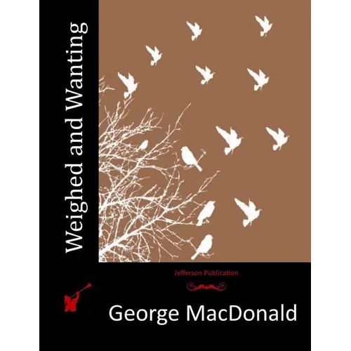 Weighed and Wanting - Paperback