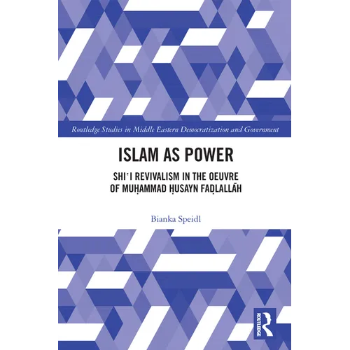 Islam as Power: Shi‛i Revivalism in the Oeuvre of Muhammad Husayn Fadlallah - Paperback