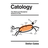 Catology: The Weird and Wonderful Science of Cats - Hardcover