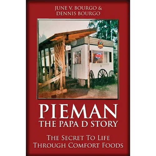 Pieman - The Papa D Story: The Secret To Life Through Comfort Foods - Paperback