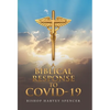 A Biblical Response to Covid-19 - Hardcover
