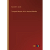 Turquois Mosaic Art in Ancient Mexiko - Paperback