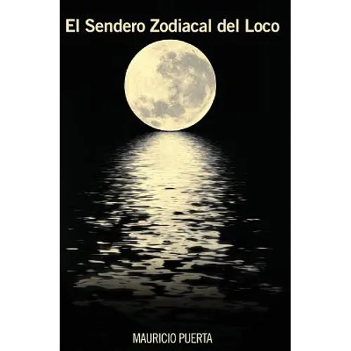 El Sendero zodiacal del Loco - Paperback