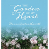The Garden of My Heart - Hardcover