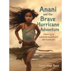 Anani and the Brave Hurricane Adventure Anani y la valiente aventura del huracán - Hardcover