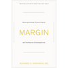 Margin: Restoring Emotional, Physical, Financial, and Time Reserves to Overloaded Lives - Paperback