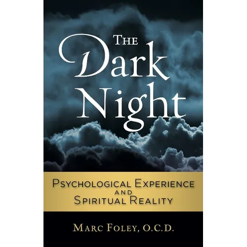 The Dark Night: Psychological Experience and Spiritual Reality - Paperback