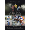 Nicolás El Niño Que Hacia Mandados: La Vida Al Servicio De Sus Semejantes - Paperback