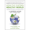 Healthy Eating, Healthy World: Unleashing the Power of Plant-Based Nutrition - Paperback