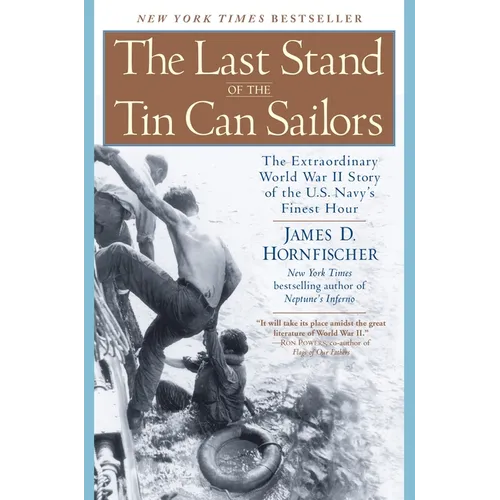 The Last Stand of the Tin Can Sailors: The Extraordinary World War II Story of the U.S. Navy's Finest Hour - Paperback