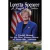 Loretta Spencer, A Passion for Service: A Candid Memoir by the First Woman Mayor of Huntsville, Alabama - Paperback