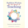 Buddhist Wisdom for the Heart of Teaching: Perspectives for Interreligious Education - Paperback