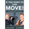 If You Want to Live, Move!: Putting the Boom Back into Boomers - Paperback